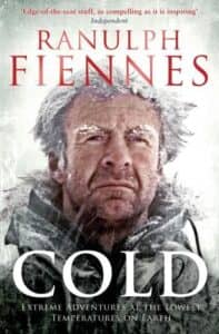 Ranulph Fiennes Cold